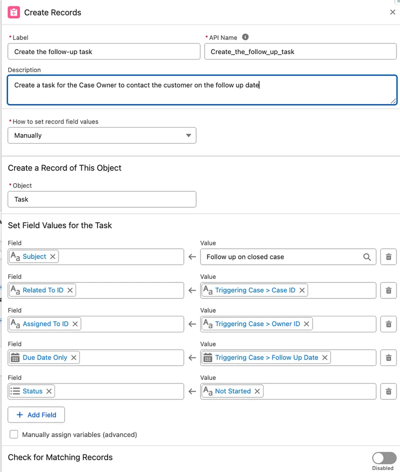 The Create Records element Create the follow-up task, with How to set record field values set to Manually, Object set to Task, and five field rows: Subject to the text Follow up on closed case, Related To ID to Triggering Case Case ID, Assigned To ID to Triggering Case Owner ID, Due Date Only to Triggering Case Follow Up Date, and Status to Not Started