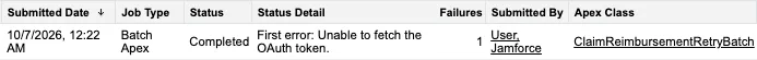 Apex Jobs row for ClaimReimbursementRetryBatch: a Batch Apex job with status Completed and 1 failure, submitted by User, Jamforce. The status detail reads: First error: Unable to fetch the OAuth token.